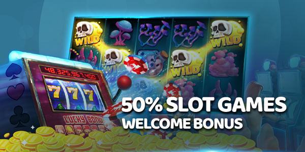 50% SLOT GAMES WELCOME BONUS